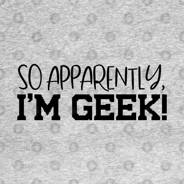 I'm Geek Design T-Shirt by Jahaziel Sandoval